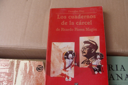 Los Cuadernos De La Carcel  De Ricardo Flores Magon