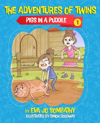 Libro Pigs In A Puddle: The Adventures Of Twins - Sombath...