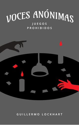 Voces Anonimas Tomo 3. Juegos Prohibidos - Lockhart, Guiller