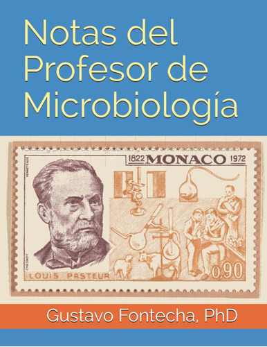 Libro: Notas Del Profesor De Microbiología: Pasado Y Present