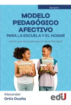 Comprar Modelo Pedagógico Afectivo Para La Escuela Y El Hogar