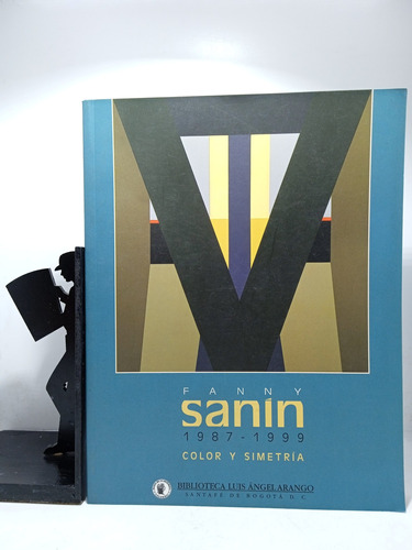 Fanny Sanin - 1987 1999 - Color Y Simetría - Luis Ángel Aran
