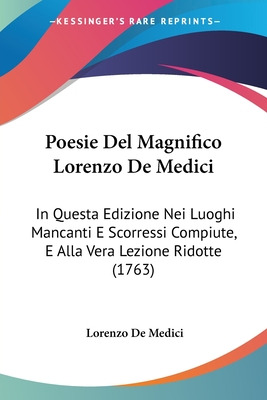 Libro Poesie Del Magnifico Lorenzo De Medici: In Questa E...