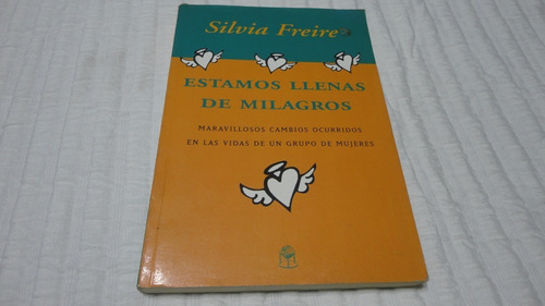 Estamos Llenas De Milagros- Silvia Freire- Ed. Nuevo Extremo