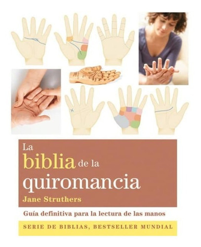 La Biblia De La Quiromancia. 