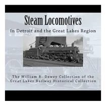 Comprar Libro: Locomotoras De Vapor: En Detroit Y La Región De Los