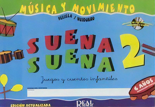 Musica Y Movimiento Suena Y Suena 2, De Velilla. Editorial Real Musical En Español