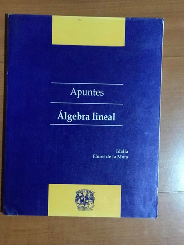 Apuntes De Algebra Lineal Idalia Flores De La Mota