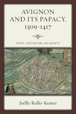 Libro Avignon And Its Papacy, 1309-1417 : Popes, Institut...