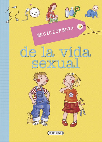 Enciclopedia De La Vida Sexual / Todolibro