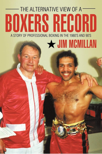 Libro:  The Alternative View Of A Boxers Record