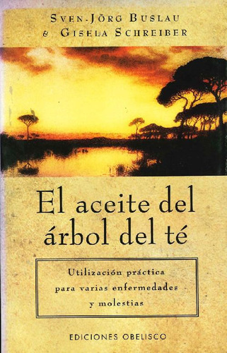 Libro El Aceite Del Árbol Del Té De Sven-jorg Buslau, Gisela