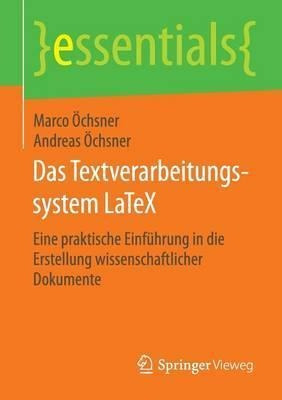 Das Textverarbeitungssystem Latex : Eine Praktische Einfu...