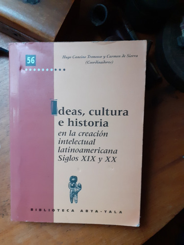 Ideas,cultura E Historia En La Creación Intelect. D América