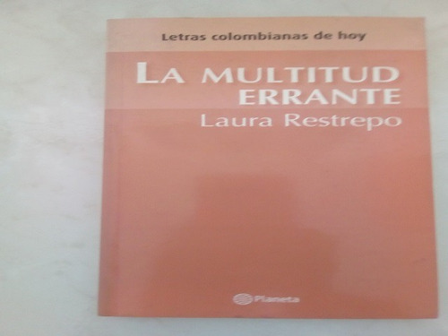 Libro La Multitud Errante De Laura Restrepo