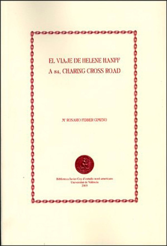 El Viaje De Helene Hanff A 84, Charing Cross Road, De Mª Rosario Ferrer Gimeno. Editorial Publicacions De La Universitat De València, Tapa Blanda En Español, 2006