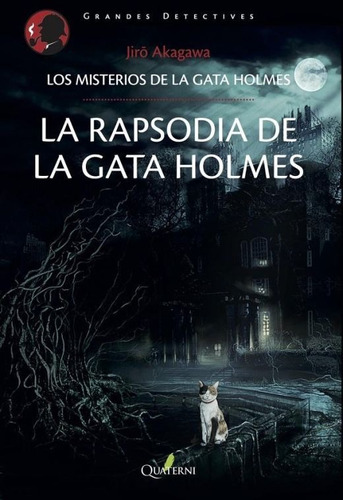 Libro Los Misterios De La Gata Holmes / La Rapsodia De  *cjs