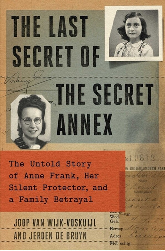 The Last Secret Of The Secret Annex, De Van Wijk-voskuijl, Joop. Editorial Simon & Schuster, Tapa Dura En Inglés Internacional
