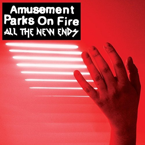 Amusement Parks On Fire All The New Ends Ep Usa Impo .-&&·