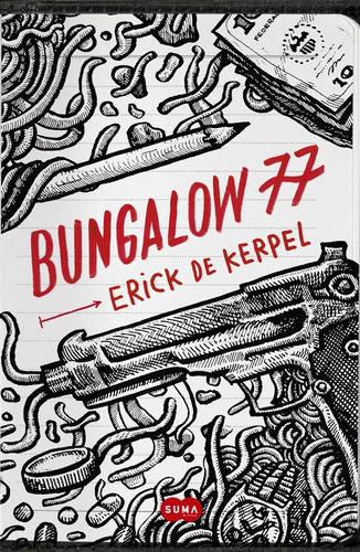 Bungalow 77, de De Kerpel, Erick. Serie Aventuras Editorial Suma, tapa blanda en español, 2015