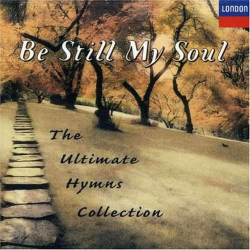 Cd: Be Still My Soul: La Mejor Colección De Himnos