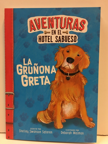 Aventuras Hotel Sabueso - La Gruñona Greta - Shelley Swanson