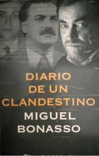 Miguel Bonasso - Diario De Un Clandestino 