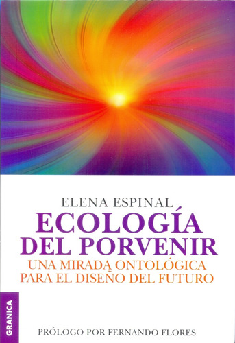 Ecología Del Porvenir - Elena Espinal