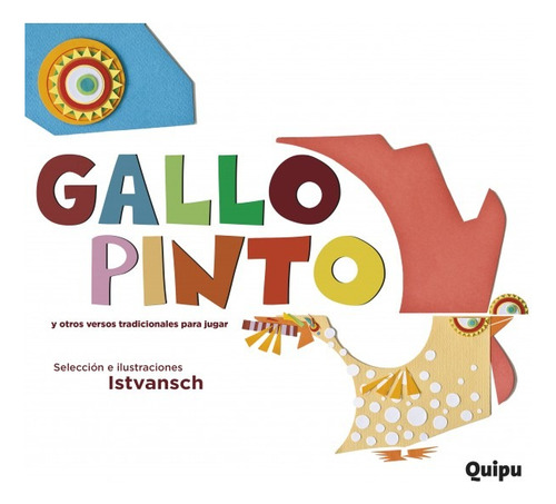 Gallo Pinto Y Otros Versos Trad. Para Jugar. Istvansch Quipu