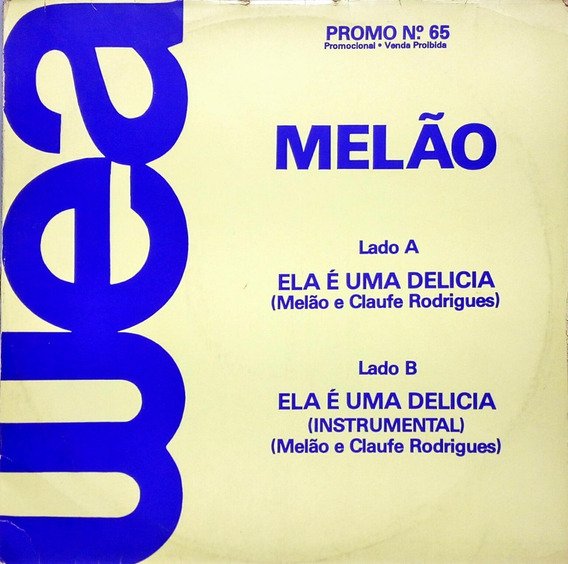 Wea Promo Lp 85 Melão Ela É Uma Delicia Vocal Instrum 14324 Wea Promo Lp 85 Melão Ela É Uma Delicia Vocal Instrum 14324