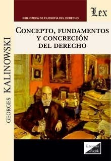 Concepto, Fundamento Y Concrecion Del Derecho