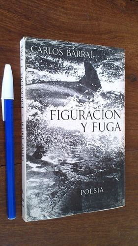Imagen 1 de 4 de Figuración Y Fuga - Carlos Barral (poesía)
