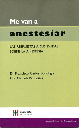 Me Van A Anestesiar - Casais, Bonofiglio