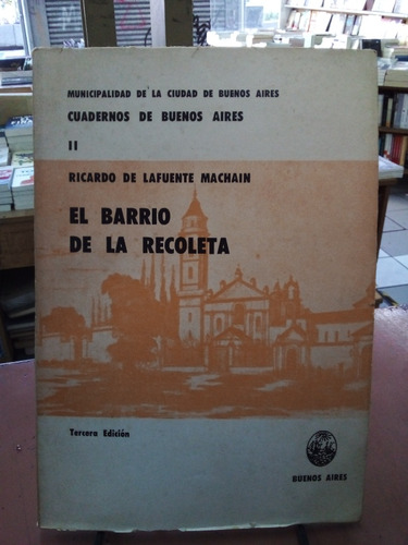 El Barrio De La Recoleta. Ricardo De Lafuente Machain.