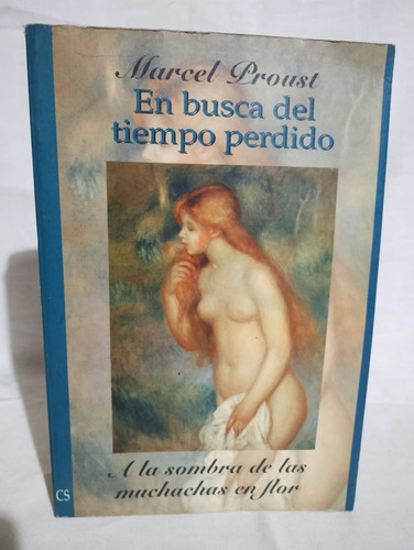 En Busca Del Tiempo Perdido 2 Sombra De Las Muchachas Proust