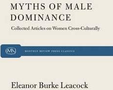 Libro Myths Of Male Dominance : Collected Articles On Wom...