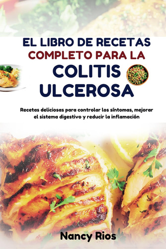 El Libro De Recetas Completo Para La Colitis Ulcerosa: 71j7g