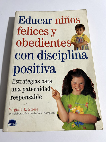 Libro Educar Niños Felices Y Obedientes Disciplina Positiva