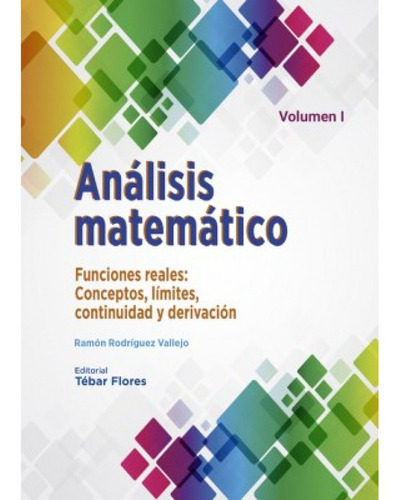 Libro Análisis Matemático Volumen I: - Rodriguez Vallejo