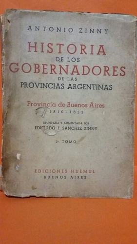 Historia De Los Gobernadores De Las Provincias Argentinas. 