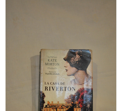 Libro La Casa De Riverton De Kate Morton
