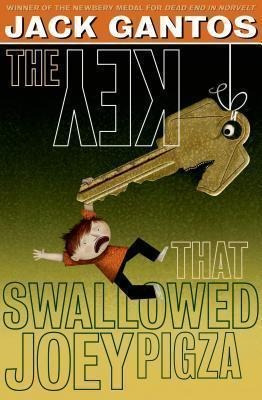 The Key That Swallowed Joey Pigza - Jack Gantos