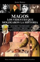 Comprar Magos. Los Videntes Que Moldearon La Historia (libro)