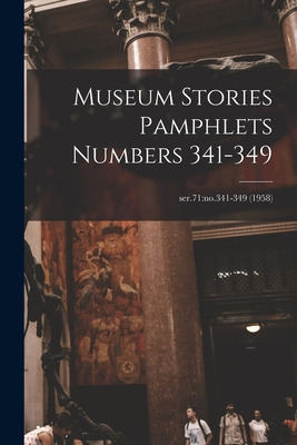 Libro Museum Stories Pamphlets Numbers 341-349; Ser.71: N...