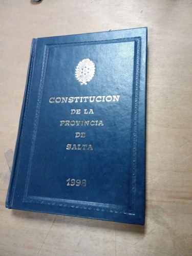 Constitución De La Provincia De Salta (1998/115 Pag.).