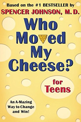 Book : Who Moved My Cheese? For Teens - Spencer Johnson