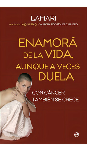 Enamora De La Vida Aunque A Veces Duela - Lamari