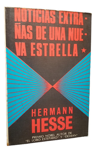 Noticias Extrañas Nueva Estrella Herman Hesse Premio Nobel