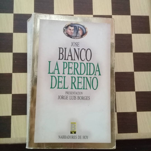 La Perdida Del Reino-jose Bianco