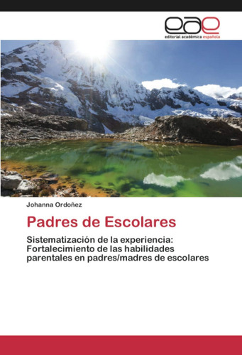 Libro:padres De Escolares: Sistematización De La Experiencia